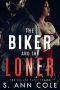 [Oil and Water 03] • The Biker and the Loner (Oil and Water Series Book 3)